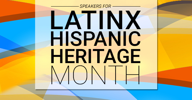 Find a Speaker for Hispanic Heritage Month